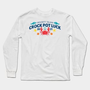 Crockett Island Crock Pot Luck (Variant) Long Sleeve T-Shirt